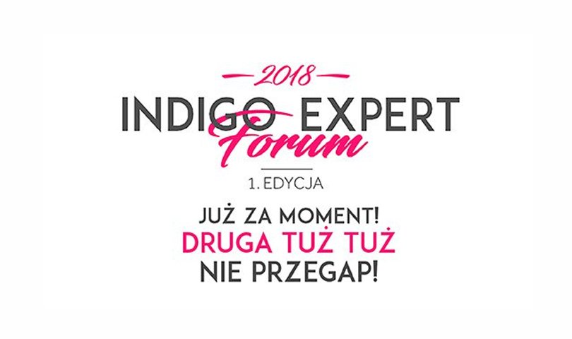 Indigo Expert Forum – wydarzenie, w którym musisz wziąć udział!